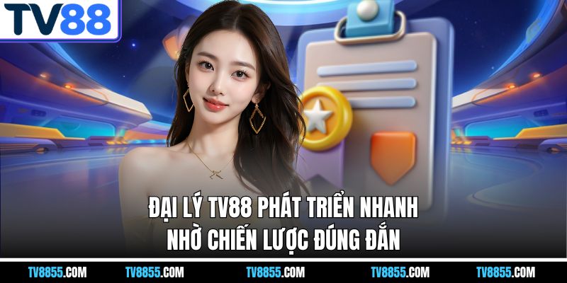 ưu điểm của Đại lý TV88
