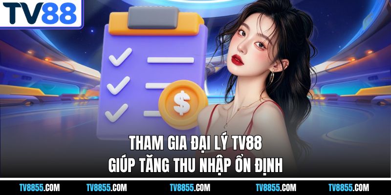Tổng quan về đại lý TV88